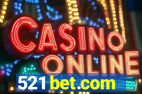 521 bet.com